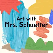 Art with Mrs. Schaeffer