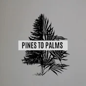 Pines to Palms