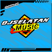 DJ SELATAN MUSIC