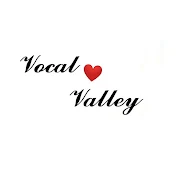 Vocal Valley