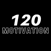 120 MOTIVATION