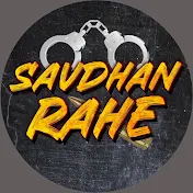 Savdhan Rahe
