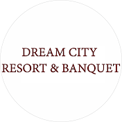 DREAMCITY RESORTS & BANQUET