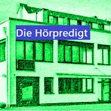 Die Hörpredigt