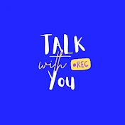 talk with you