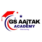 GS AAjTAK ACADEMY IAS PCS