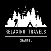 RELAXING TRAVELS CHANNEL