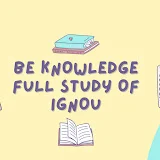 Be Knowledge Full Study of IGNOU