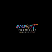 Highest Frequency Podcast