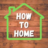 How To Home