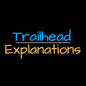 Trailhead Explanations