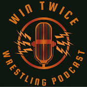 Win Twice Wrestling Podcast