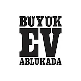 BÜYÜK EV ABLUKADA