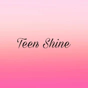 Teen Shine