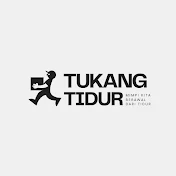 TUKANG TIDUR