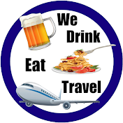 We Drink Eat Travel