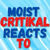 Moistcr1tikal Reacts To