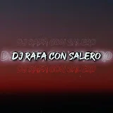 DJ RAFA CON SALERO