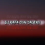 DJ RAFA CON SALERO