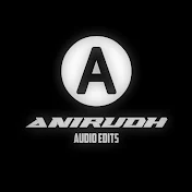 ANIRUDH AUDIO EDITS
