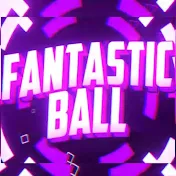 Fantastic Ball