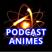 Podcast Animes