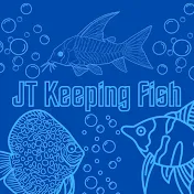 JT Keeping Fish