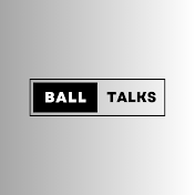 ball talks