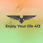 Enjoy your life 413