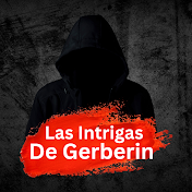 Las Intrigas de Gerberin