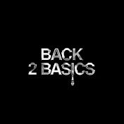 BACK 2 BASICS