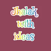 Jhalak with Ideas