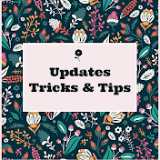 Updates Tricks & Tips