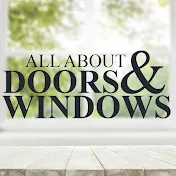 All About Doors and Windows