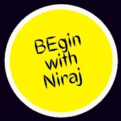 BEgin with Niraj