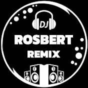 Dj Rosbert Remix