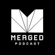 Merged Podcast