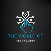 The World Of Technology