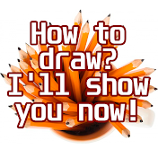 How to draw? I'll show you now!
