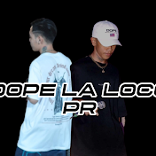 Dope La Loco PR