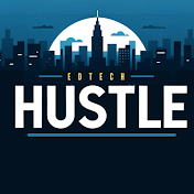 EdTech Hustle