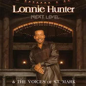 Lonnie Hunter & the Voices of St. Mark - Topic