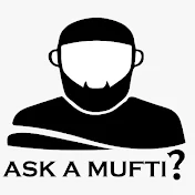 Ask a Mufti