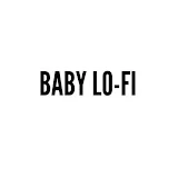 Baby Lo-fi