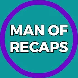 Man of Recaps