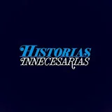 Historias Innecesarias