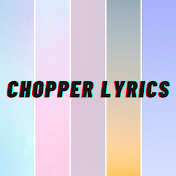 Chopper Lyrics