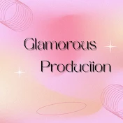 Glamorous Production