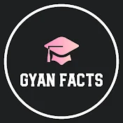 Gyan Facts