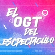 El OGT DEL ESPECTACULO